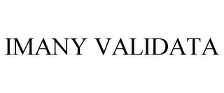 IMANY VALIDATA