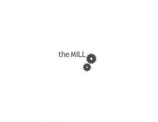 THE MILL