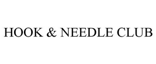 HOOK & NEEDLE CLUB