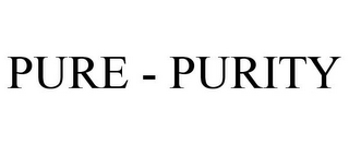 PURE - PURITY