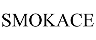 SMOKACE