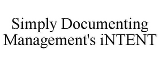 SIMPLY DOCUMENTING MANAGEMENT'S INTENT