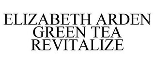 ELIZABETH ARDEN GREEN TEA REVITALIZE