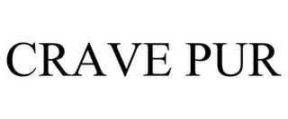 CRAVE PUR