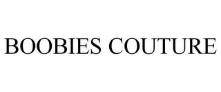 BOOBIES COUTURE