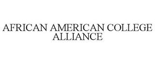 AFRICAN AMERICAN COLLEGE ALLIANCE