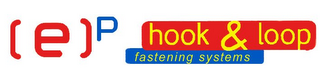 (E)P HOOK & LOOP FASTENING SYSTEMS