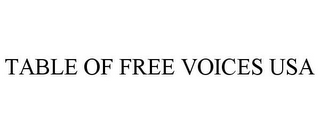 TABLE OF FREE VOICES USA