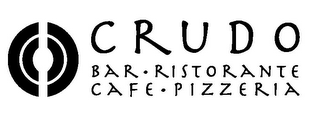 CRUDO BAR RISTORANTE CAFE · PIZZERIA