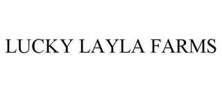 LUCKY LAYLA FARMS