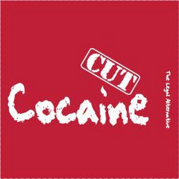 COCAINE CUT THE LEGAL ALTERNATIVE