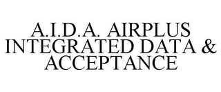 A.I.D.A. AIRPLUS INTEGRATED DATA & ACCEPTANCE