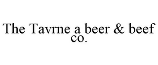 THE TAVRNE A BEER & BEEF CO.