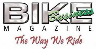 BIKE BUSINESS MAGAZINE THE WAY WE RIDE