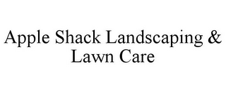 APPLE SHACK LANDSCAPING & LAWN CARE