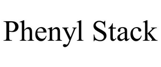 PHENYL STACK