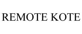 REMOTE KOTE