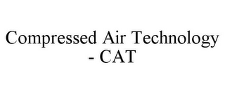 COMPRESSED AIR TECHNOLOGY - CAT