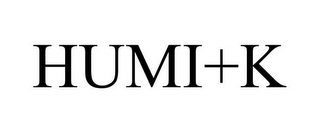 HUMI+K