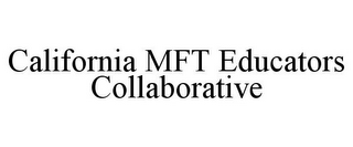 CALIFORNIA MFT EDUCATORS COLLABORATIVE