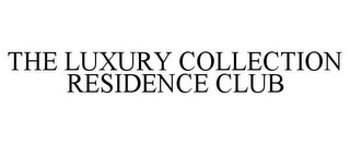 THE LUXURY COLLECTION RESIDENCE CLUB