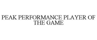 PEAK PERFORMANCE PLAYER OF THE GAME