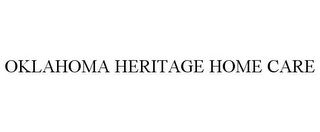 OKLAHOMA HERITAGE HOME CARE