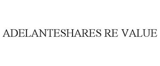 ADELANTESHARES RE VALUE