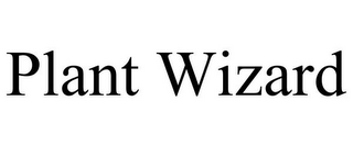 PLANT WIZARD