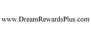 WWW.DREAMREWARDSPLUS.COM