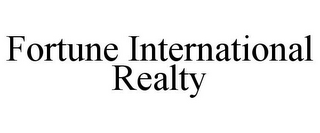 FORTUNE INTERNATIONAL REALTY