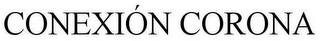 CONEXIÓN CORONA