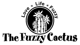 THE FUZZY CACTUS LOVE*LIFE*FUZZY