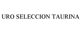 URO SELECCION TAURINA