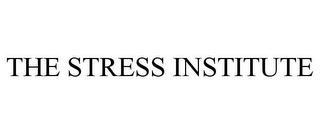 THE STRESS INSTITUTE