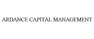 ARDANCE CAPITAL MANAGEMENT