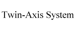 TWIN-AXIS SYSTEM