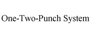 ONE-TWO-PUNCH SYSTEM