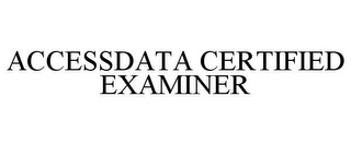 ACCESSDATA CERTIFIED EXAMINER