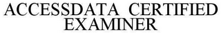 ACCESSDATA CERTIFIED EXAMINER