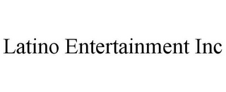 LATINO ENTERTAINMENT INC