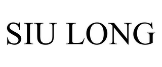 SIU LONG