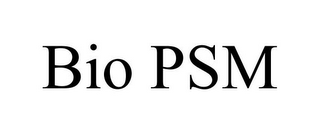 BIO PSM