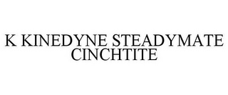 K KINEDYNE STEADYMATE CINCHTITE