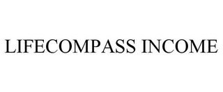 LIFECOMPASS INCOME