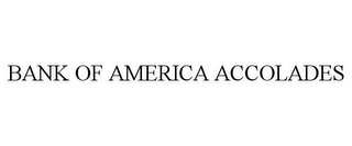 BANK OF AMERICA ACCOLADES