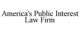 AMERICA'S PUBLIC INTEREST LAW FIRM