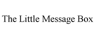 THE LITTLE MESSAGE BOX