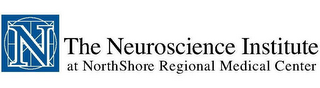 N THE NEUROSCIENCE INSTITUTE AT NORTHSHORE REGIONAL MEDICAL CENTER