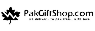 PAKGIFTSHOP.COM.....WE DELIVER... TO PAKISTAN... WITH LOVE